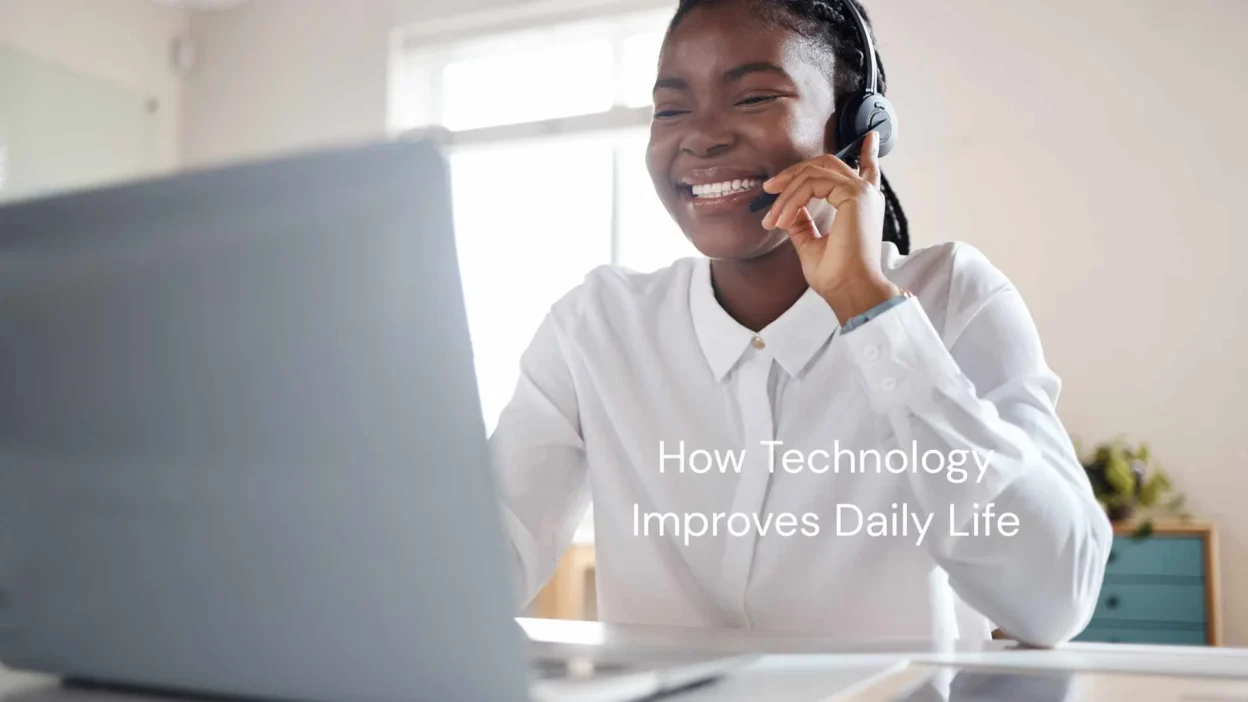 How Technology Improves Daily Life